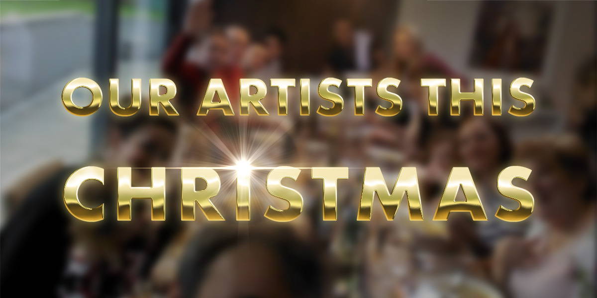 Our Artists This Christmas