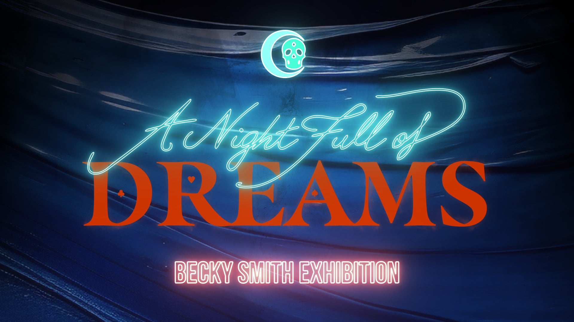 A Night Full Of Dreams - Becky Smith Solo Exhibition