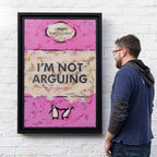 I'm Not Arguing - Lenticular Edition