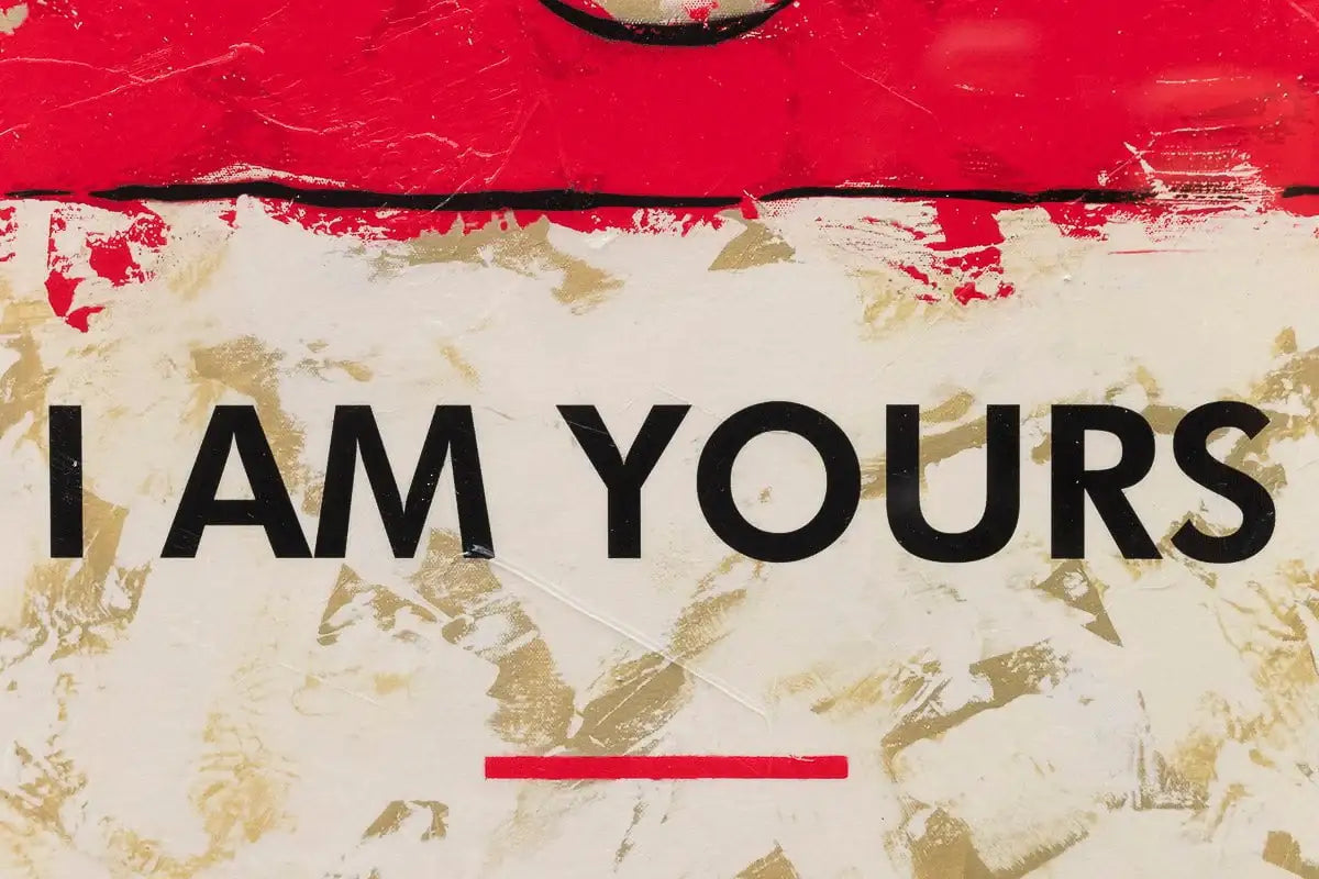 I Am Yours - Edition by artist Hue Folk - Wyecliffe Galleries