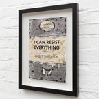 I Can Resist Everything - Edition by artist Hue Folk - Wyecliffe Galleries