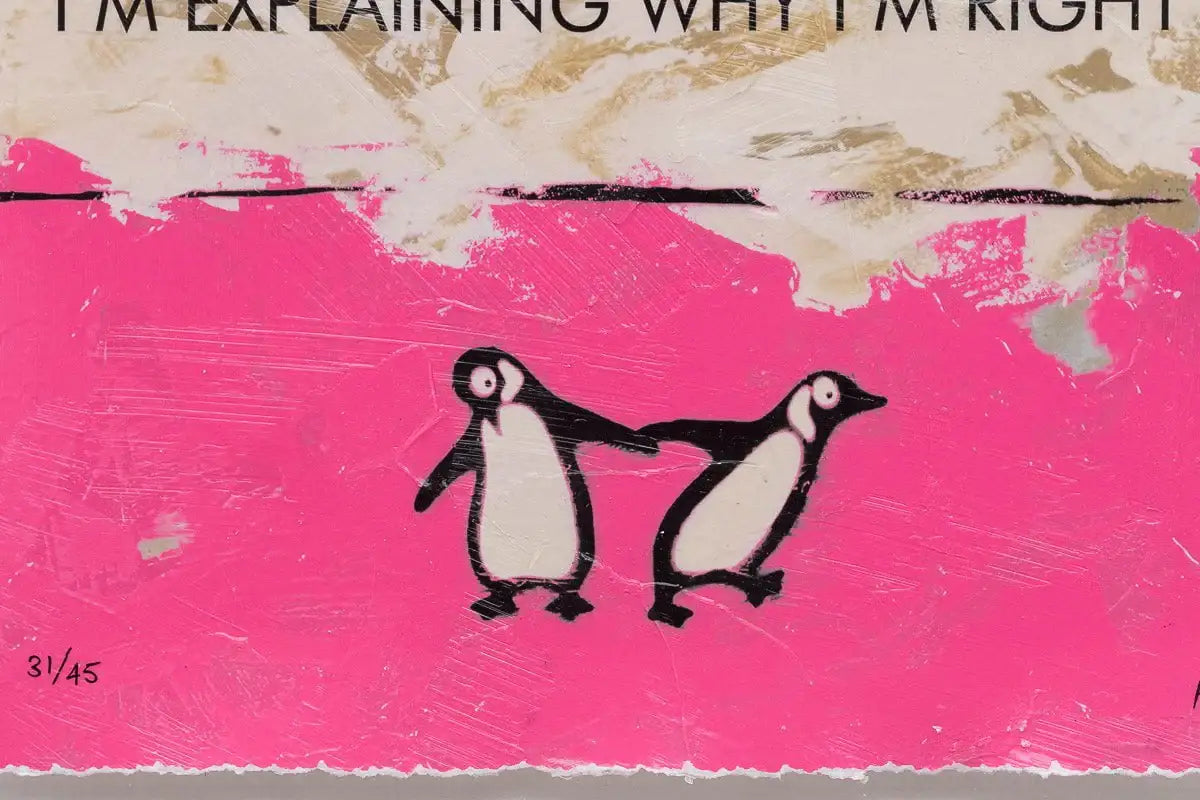 I'm Not Arguing - Edition by artist Hue Folk - Wyecliffe Galleries