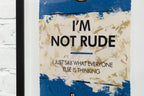 I'm Not Rude - Edition by artist Hue Folk - Wyecliffe Galleries
