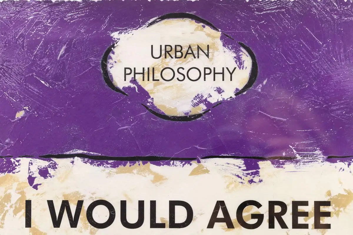 I Would Agree With You But... - Edition by artist Hue Folk - Wyecliffe Galleries