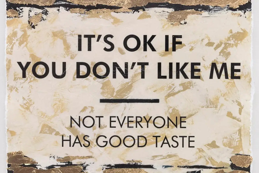 It's OK If You Don't Like Me - Edition by artist Hue Folk - Wyecliffe Galleries
