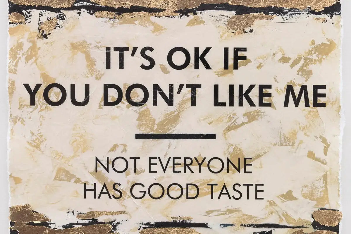 It's OK If You Don't Like Me - Edition by artist Hue Folk - Wyecliffe Galleries