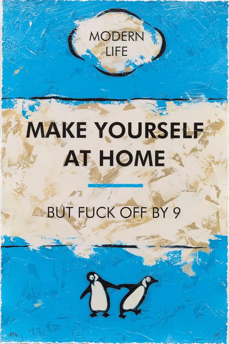 Make Yourself At Home - Edition - SOLD by artist Hue Folk - Wyecliffe Galleries