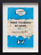 Make Yourself At Home - Edition - SOLD by artist Hue Folk - Wyecliffe Galleries