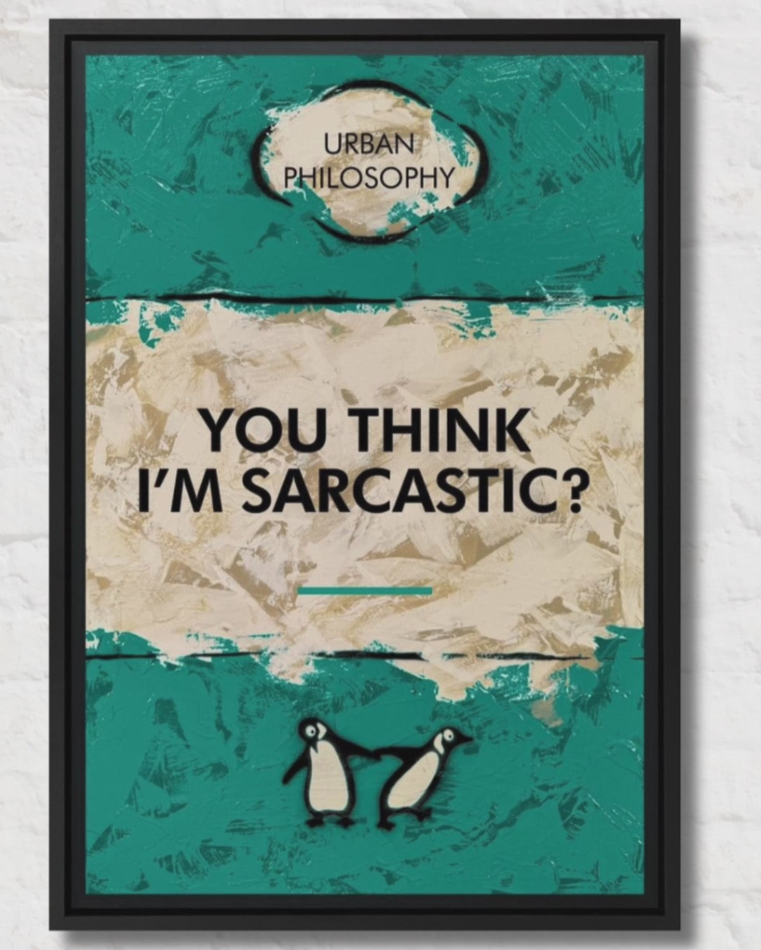 You Think I'm Sarcastic? - Lenticular Edition
