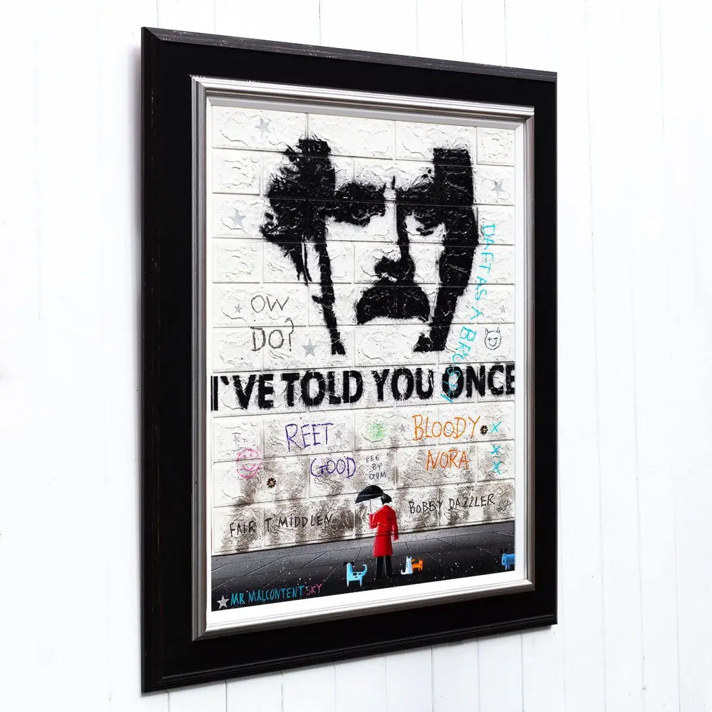 I've Told You Once - Original by artist Mr Malcontent - Wyecliffe Galleries